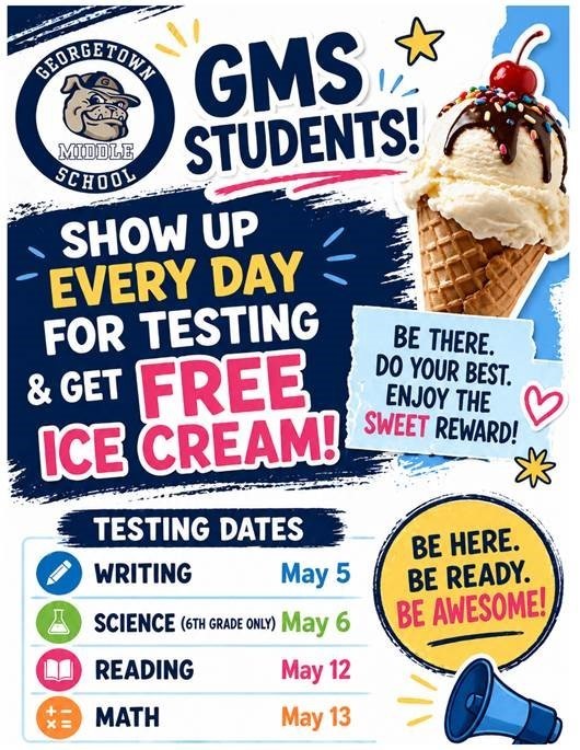 🍦💙 ATTENTION GMS STUDENTS! 💙🍦 Show up EVERY DAY for testing and earn a SWEET reward! 😎✨ That’s right… FREE ICE CREAM is on the line! 🍨🔥 📅 Testing Dates: ✏️ Writing – May 5 🔬 Science (6th Grade Only) – May 6 📖 Reading – May 12 ➗ Math – May 13 Be there. Do your best. And enjoy the reward! 💪🏽💙