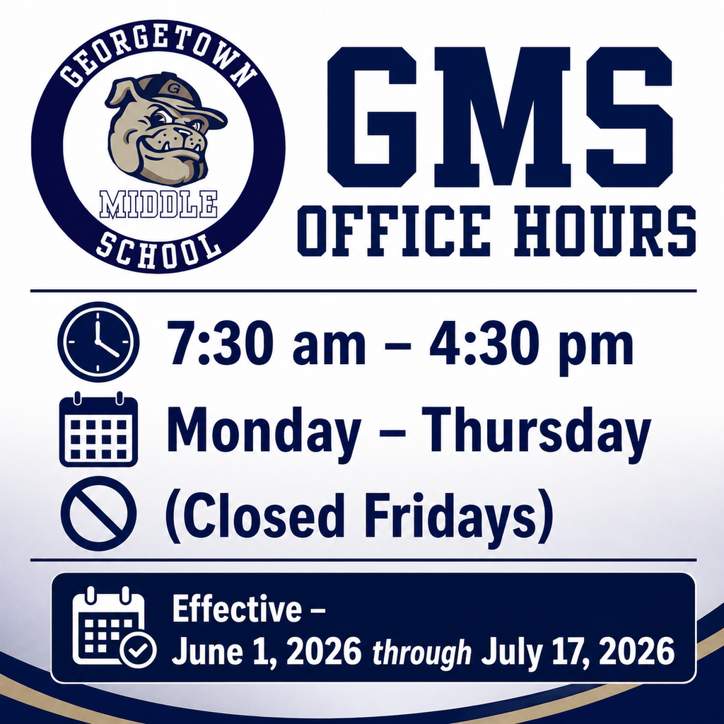 ☀️💙 GMS SUMMER OFFICE HOURS 💙☀️  The Georgetown Middle School office will operate on summer hours beginning June 1, 2026 through July 17, 2026.  🕢 Office Hours Monday – Thursday 7:30 AM – 4:30 PM  🚪 Closed on Fridays  Our BIG BLUE team is still here and ready to assist our Bulldog Family throughout the summer! 💙🐾