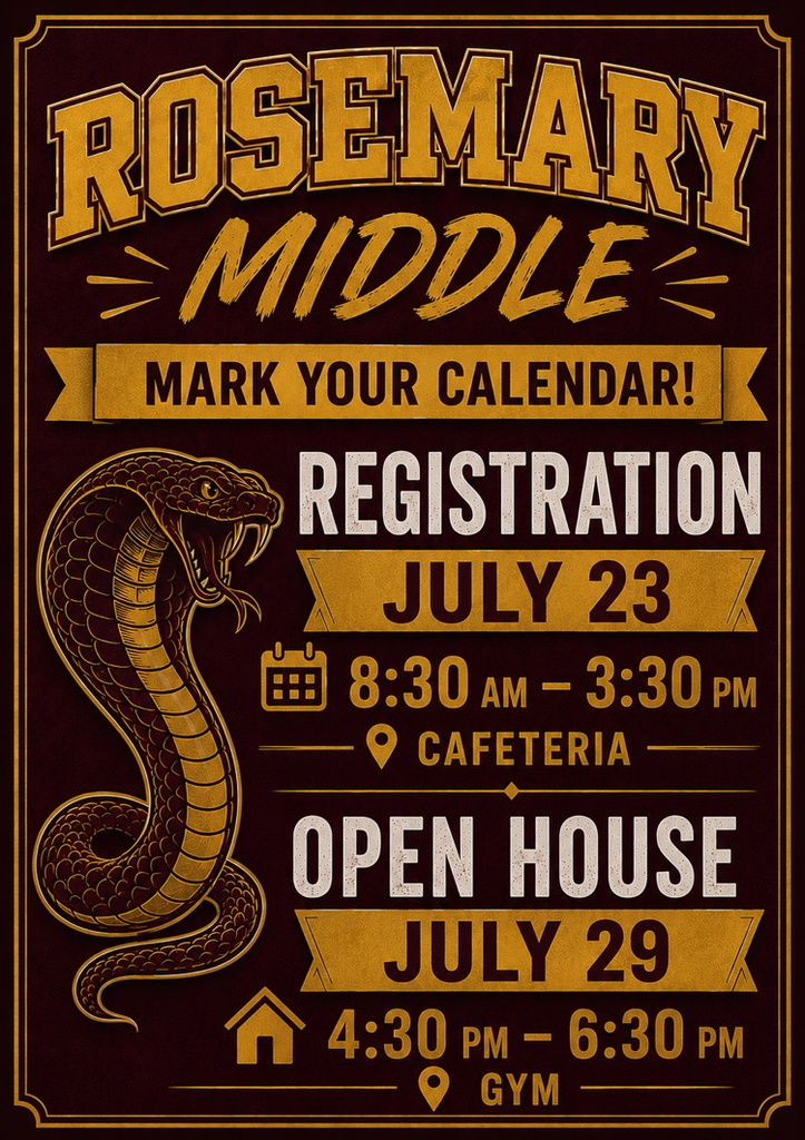 Registration July 23 8:30 am to 3:30 pm in the cafeteria and Open House is on July 29 4:30 pm to 6:30 pm in the RMS gym