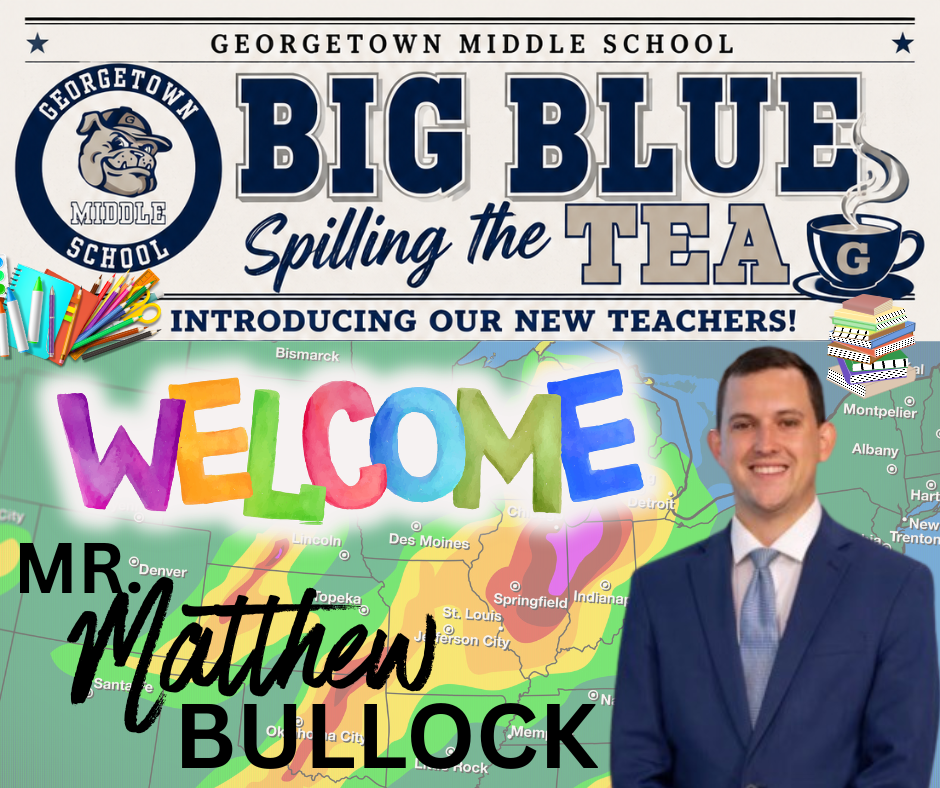 Meet Mr. Bullock! A little bit about myself: I used to be a broadcast meteorologist for nearly a decade. Then spent the last 4 and a half years at WMBF News in Myrtle Beach. While at WMBF News, I was also a substitute teacher for the Horry County School District on my days off for the last three years. That’s when I realized I have a passion to teach and to inspire others to grow. I’m so excited to be part of the Bulldog Family. When I’m not working, you’ll probably see me stormchasing around the community.