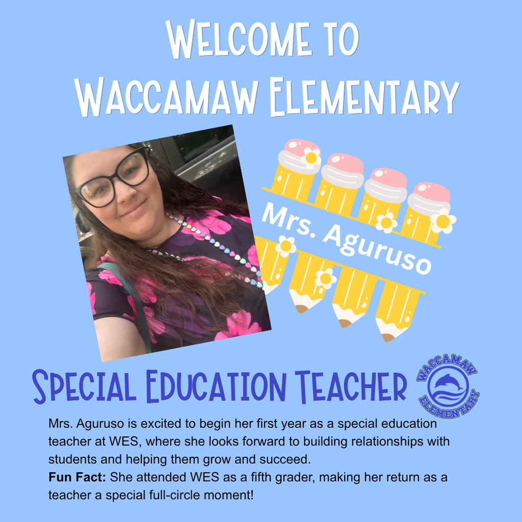 Welcome graphic for Mrs. Aguruso, a new special education teacher at Waccamaw Elementary, featuring her photo and introduction.