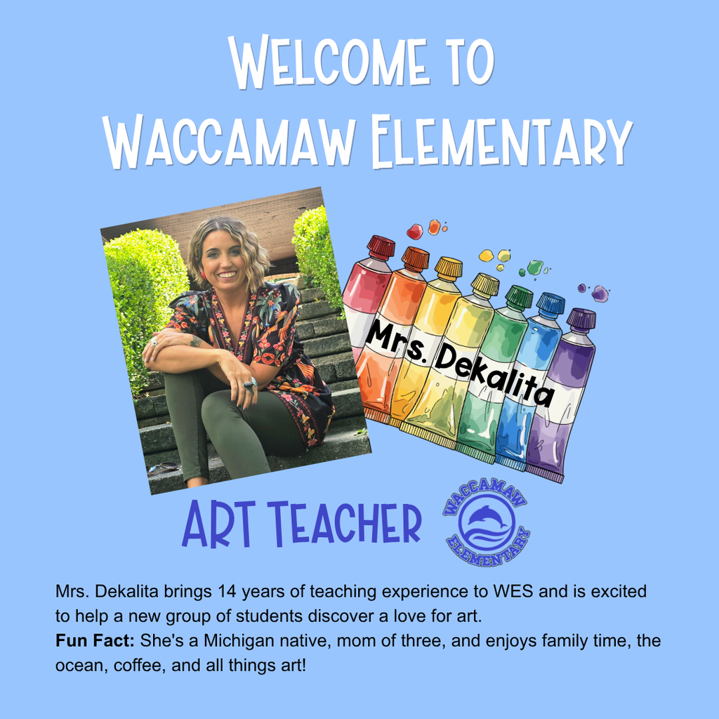 Welcome graphic for Mrs. Dekalita, the new art teacher at Waccamaw Elementary, featuring her photo and introduction.