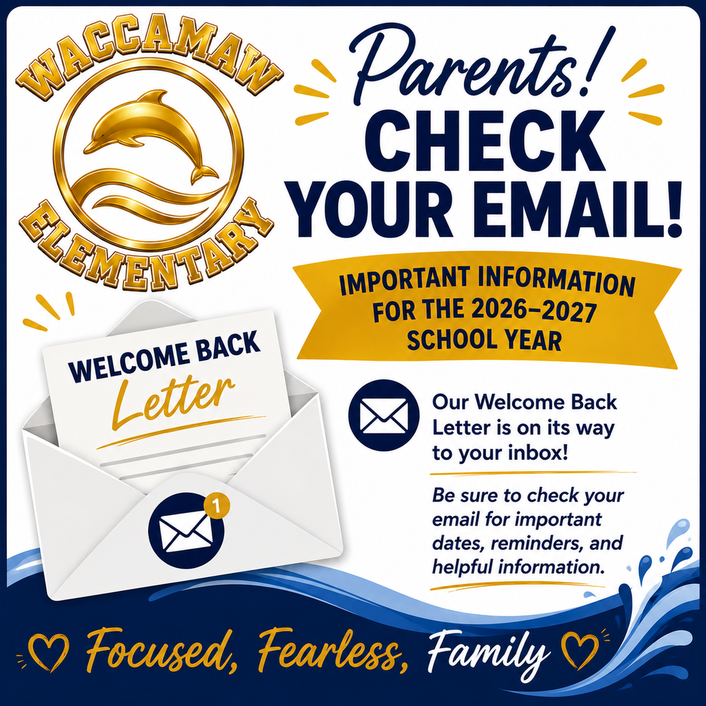 Graphic reminding Waccamaw Elementary families to check their email for the Welcome Back Letter with important information for the 2026–2027 school year.