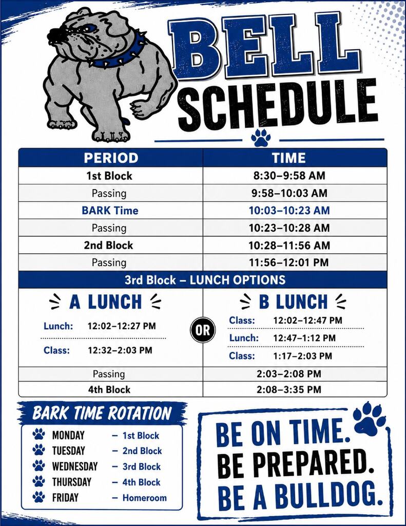 New GHS Bell Schedule: Be on Time. Be Prepared. Be a Bulldog!