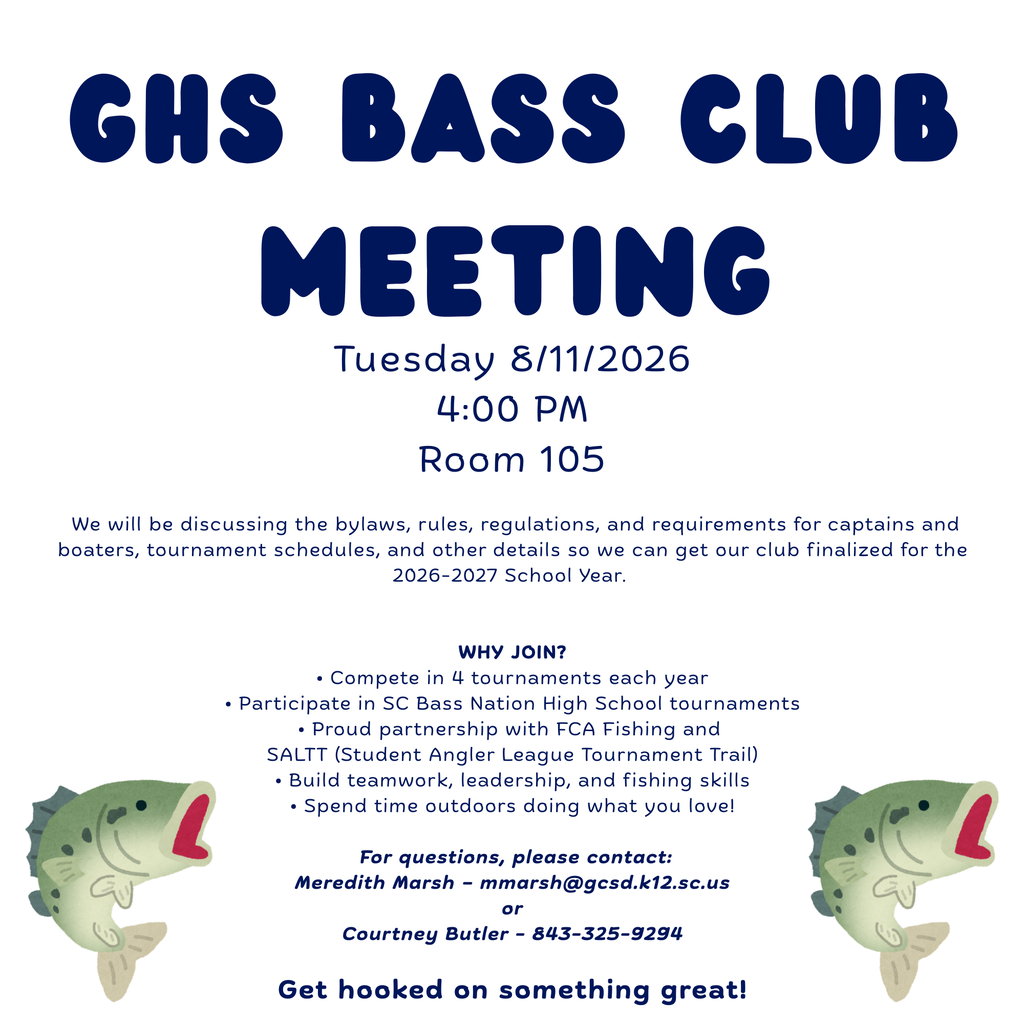There will be a GHS Bass Club meeting on Tuesday, August 11, at 4:00 pm in room 105 for anyone interested in joining.