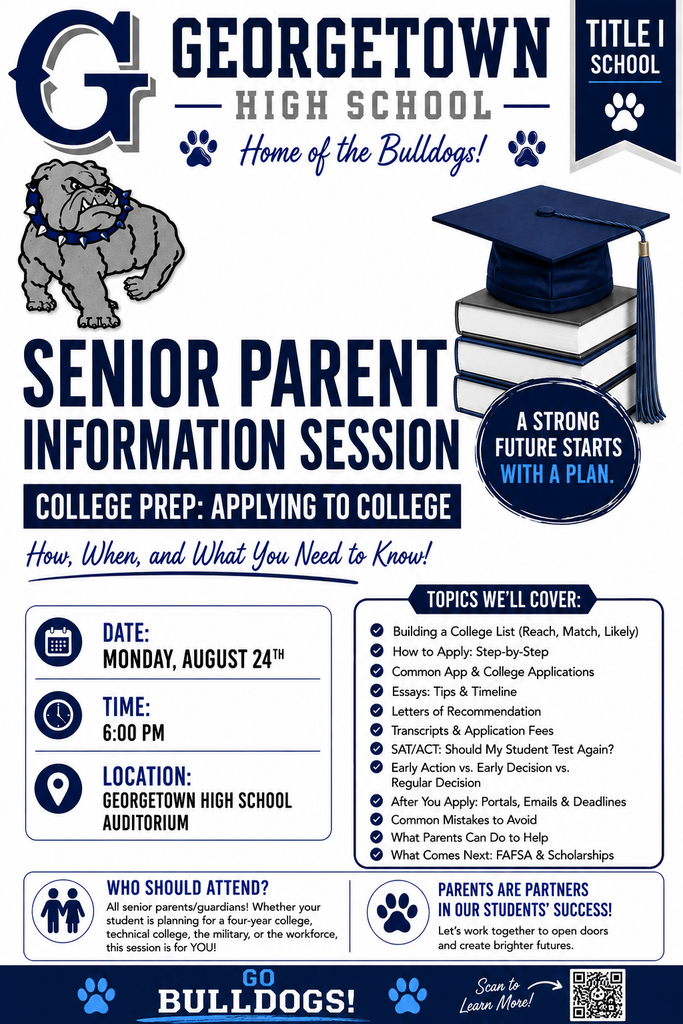 Senior Parent Information Session will take place on Monday, August 24, 2026 at 6:00pm in the GHS auditorium. Come get information about preparing your senior for college!