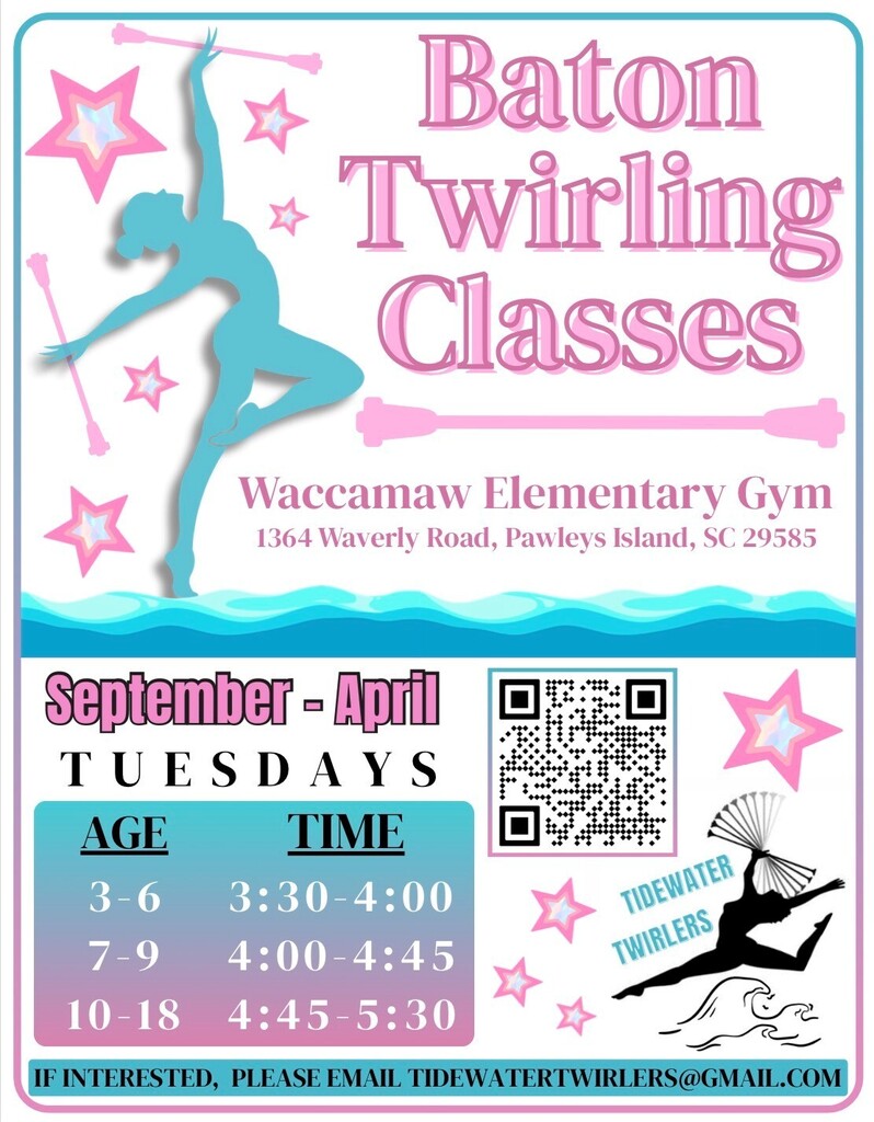Baton Twirling Classes flyer for Tidewater Twirlers at Waccamaw Elementary Gym. Classes are held Tuesdays from September through April for ages 3–18. Ages 3–6 meet from 3:30–4:00 p.m., ages 7–9 from 4:00–4:45 p.m., and ages 10–18 from 4:45–5:30 p.m. The flyer features pink and turquoise graphics, a baton twirler silhouette, stars, and a QR code. For more information, email tidewatertwirlers@gmail.com.