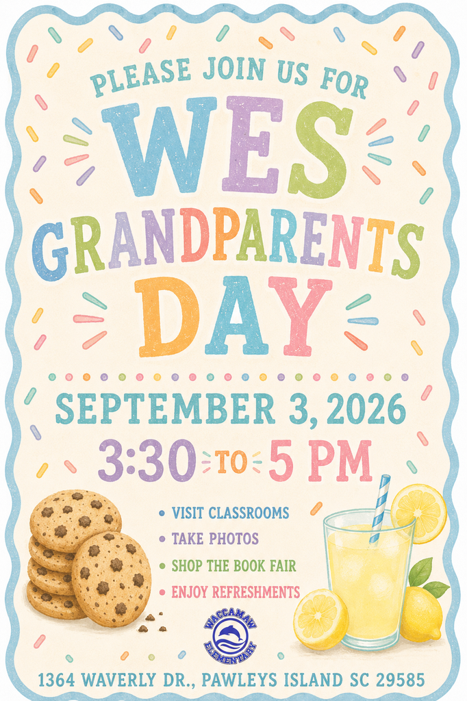 Pastel Grandparents Day flyer for Waccamaw Elementary with colorful lettering, sprinkles, cookies, and lemonade. Grandparents Day is September 3, 2026, from 3:30–5:00 p.m. Activities include visiting classrooms, taking photos, shopping the Book Fair, and enjoying refreshments.