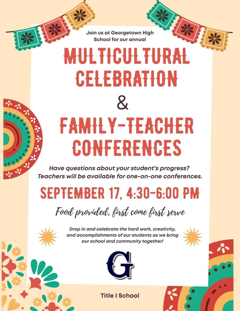 Join us on Thursday, September 17, 2026, from 4:30-6:00pm for our Multicultural Celebration and Family-Teacher Conferences.
