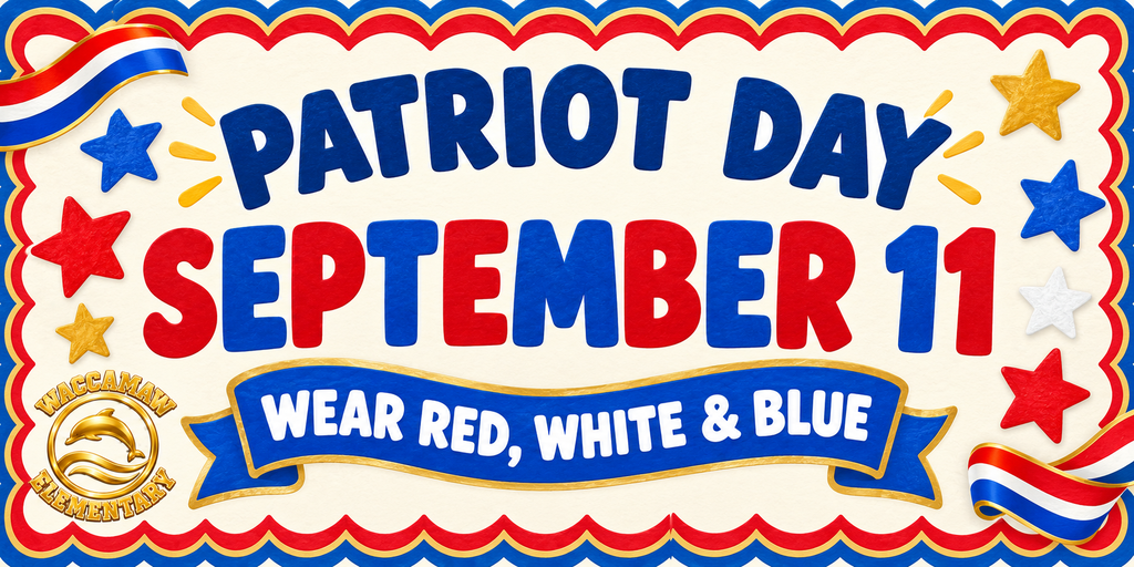 Patriot Day graphic with red, white, blue, and gold accents encouraging students to wear red, white, and blue on September 11. The gold Waccamaw Elementary dolphin logo appears in the lower-left corner.