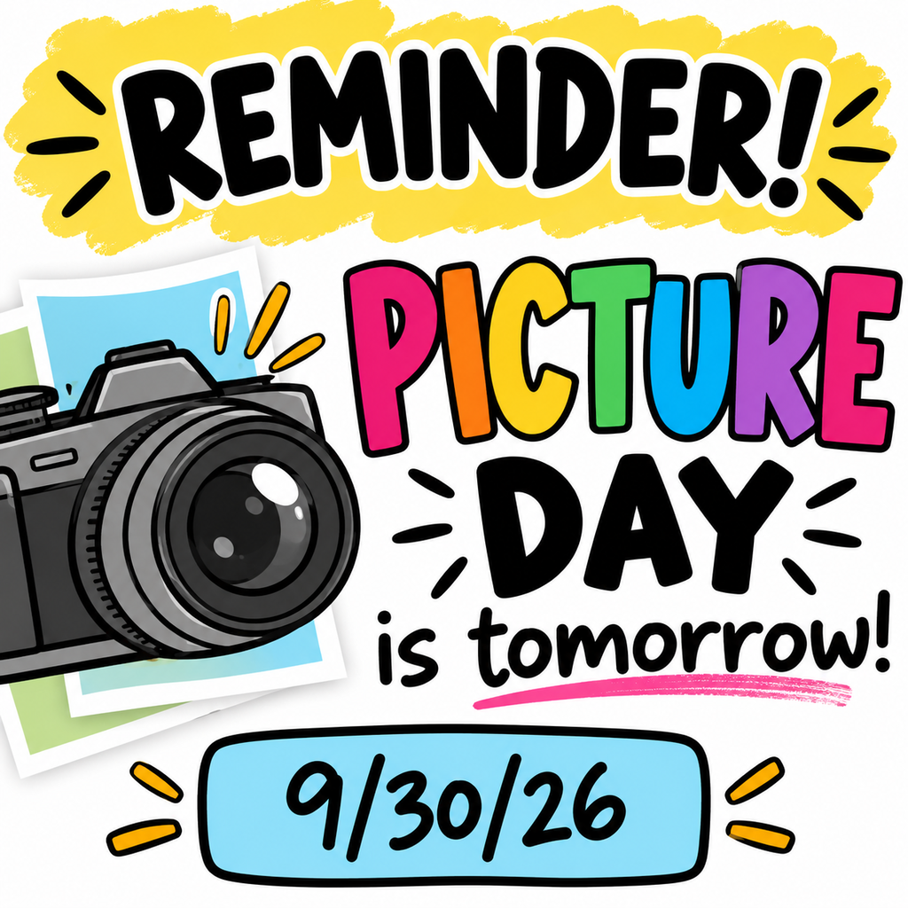 Picture Day is tomorrow 9/30/26