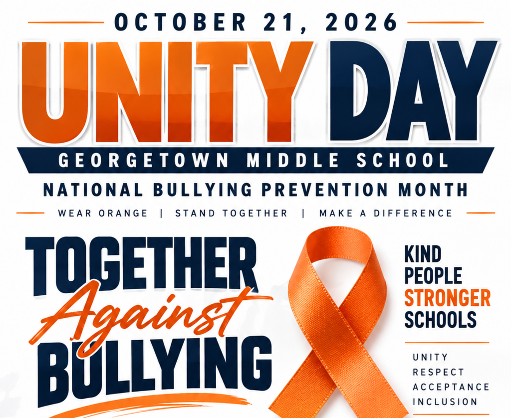 🧡 BIG BLUE GOES ORANGE! 🧡 On Wednesday, October 21, 2026, Georgetown Middle School is going ORANGE in recognition of Unity Day and National Bullying Prevention Month! 🧡 Wear ORANGE to show that BIG BLUE stands together for kindness, acceptance, inclusion, and a bully-free school! 💙🐾 Different colors. ONE BIG BLUE FAMILY. United against bullying! 🧡