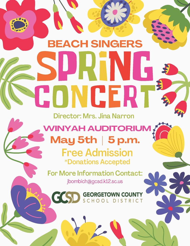 BEACH Singers Spring Concert, Sunday, May 5 at 5 p.m. at Winyah Auditorium. Admission is free.