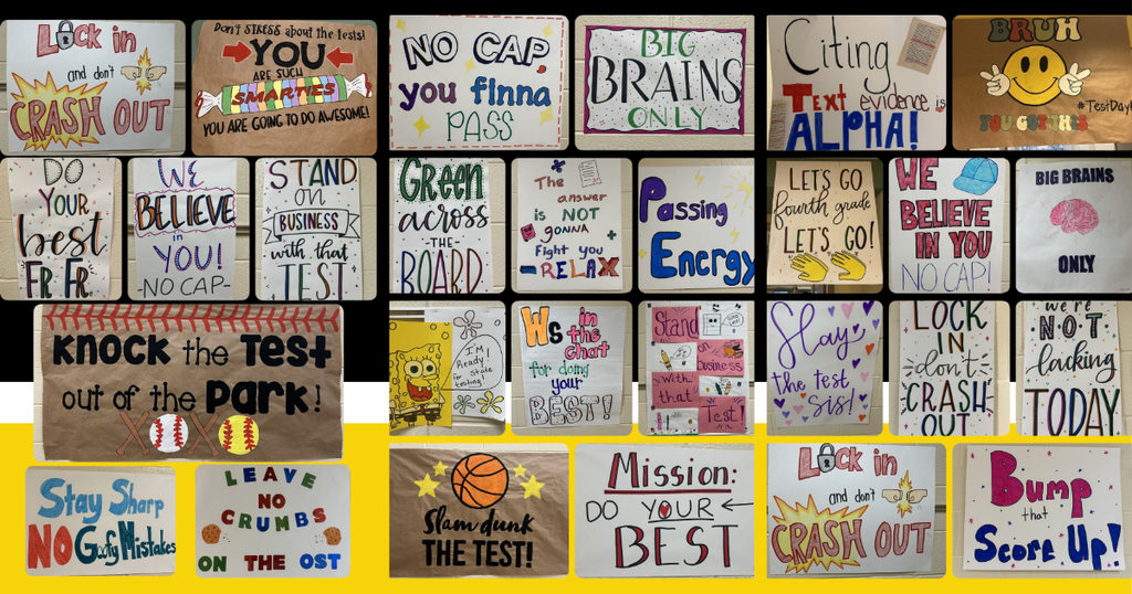 Inspirational posters created by teaching staff to encourage students to do well on state testing!