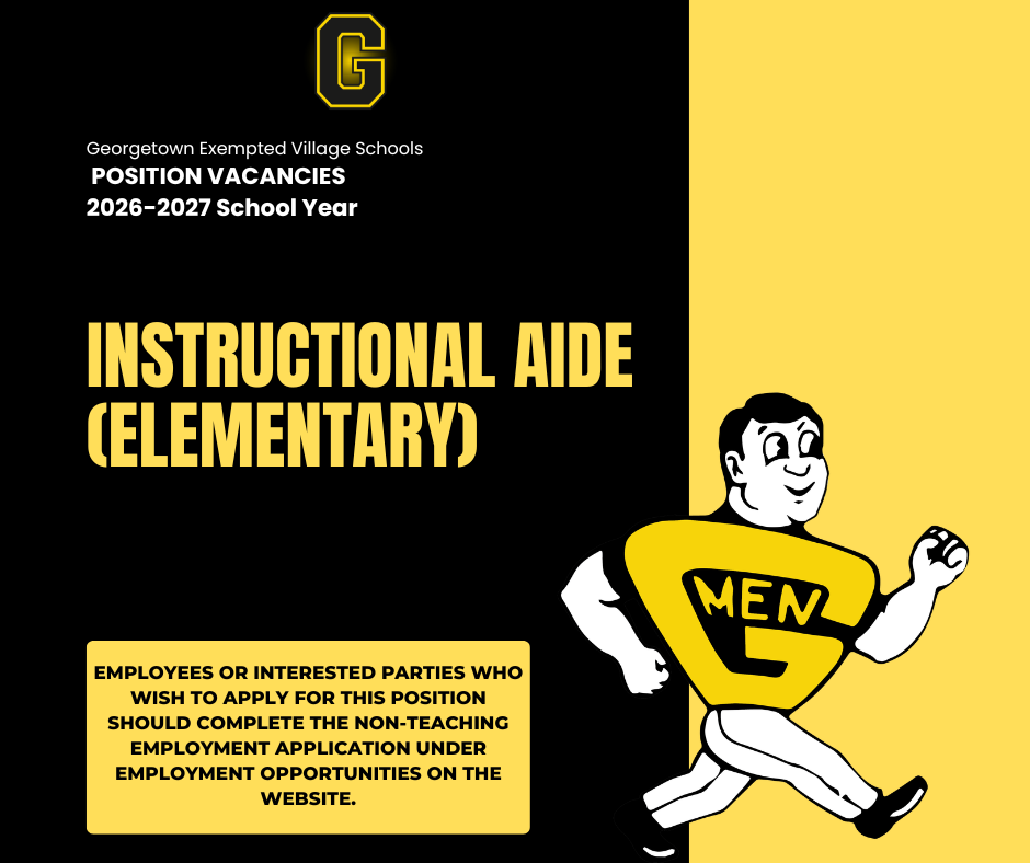 A black and yellow job posting graphic from Georgetown Exempted Village Schools announcing position vacancies for the 2026–2027 school year. Large yellow text reads: "INSTRUCTIONAL AIDE (ELEMENTARY)." A yellow box in the lower left states: "Employees or interested parties who wish to apply for this position should complete the non-teaching employment application under Employment Opportunities on the website." On the right is an illustration of the district's "G-Men" mascot running.
