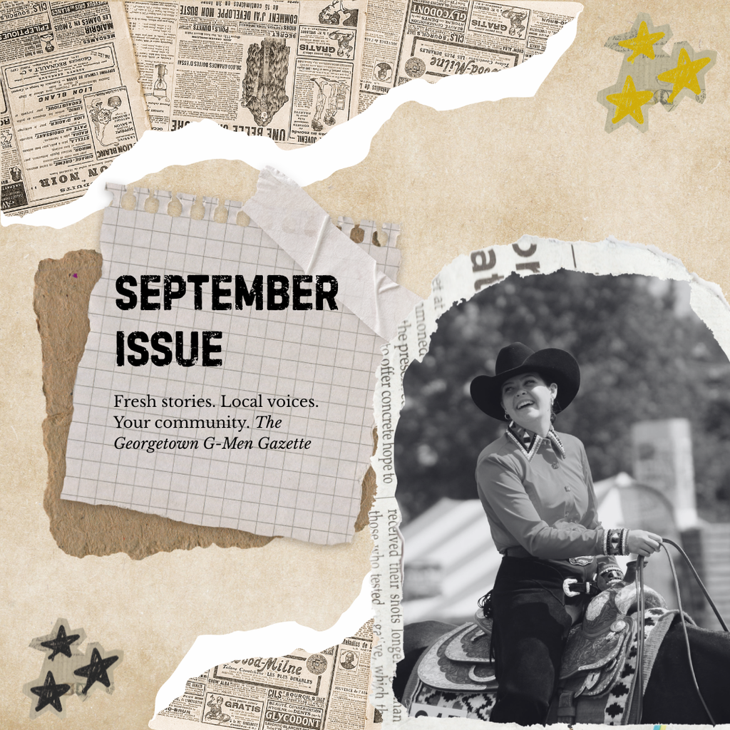 A graphic with the words "September Issue: Fresh stories. Local voices. Your community. The Georgetown G-Men Gazette" with an image of newspaper and a girl showing a horse.