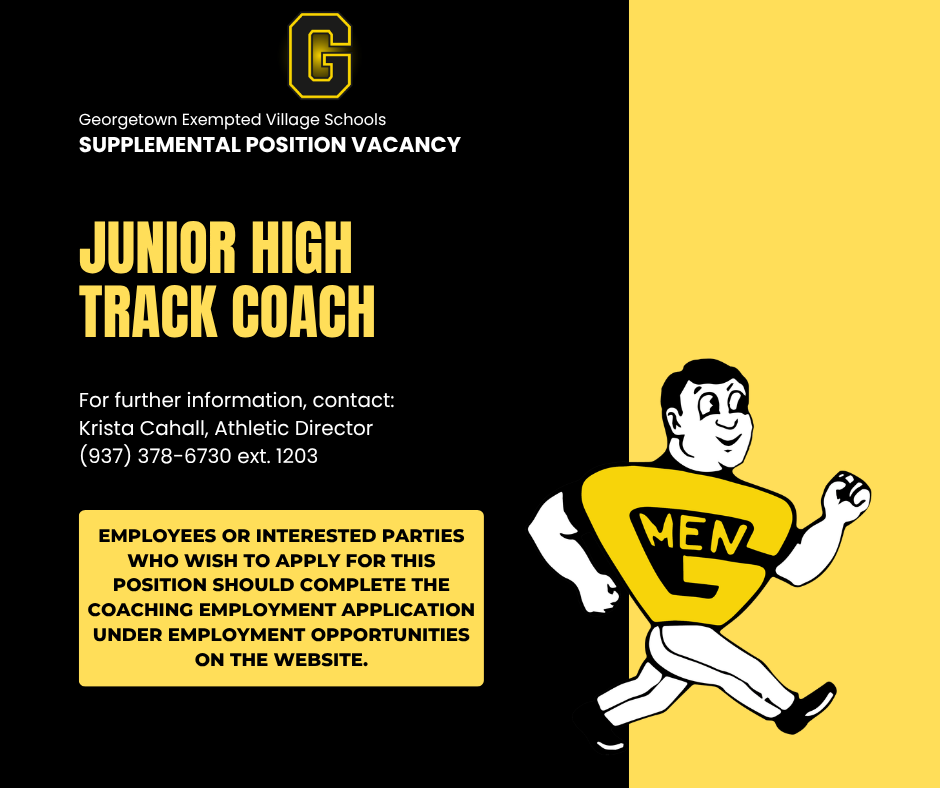 Job announcement graphic from Georgetown Exempted Village Schools for a Supplemental Position Vacancy: Junior High Track Coach. On the left side over a black background, text lists the contact person as Athletic Director Krista Cahall at (937) 378–6730 ext. 1203, with instructions for applicants to complete the coaching employment application under the Employment Opportunities section of the school website. On the right side against a yellow background is an illustration of the mascot running while wearing a large yellow letter "G" displaying the word "MEN".