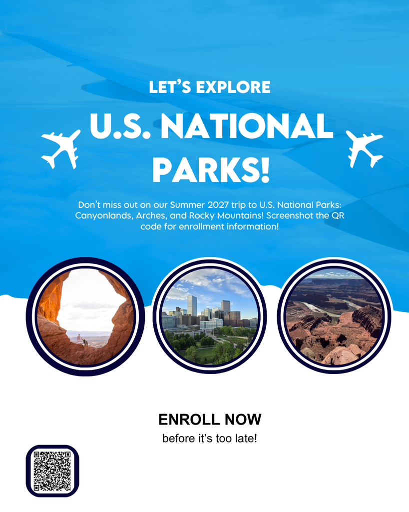 Travel advertisement with bold text reading "LET’S EXPLORE U.S. NATIONAL PARKS!" set against a blue sky background featuring airplane graphics. A paragraph reads, "Don’t miss out on our Summer 2027 trip to U.S. National Parks: Canyonlands, Arches, and Rocky Mountains! Screenshot the QR code for enrollment information!" Below, three circular image frames display views of a red rock arch formation, the Denver city skyline against a mountain backdrop, and a deep canyon river vista. The bottom section features the text "ENROLL NOW before it’s too late!" with a QR code placed in the lower-left corner.