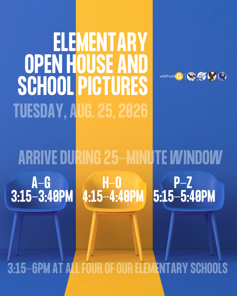 Save the Date. Elementary Open House and School Pictures on Tuesday, Aug. 25, 2026 , from 3:15-6pm at all four of our elementary schools. New for 2026-27: To reduce wait times and improve traffic flow, families will arrive during a designated 25-minute window based on the first letter of their last name. Families are welcome to stay afterward to explore school information areas. Arrival window by last name: A-G from 3:15-3:40pm, H-O from 4:15-4:40pm and P-Z from 5:15-5:40pm.