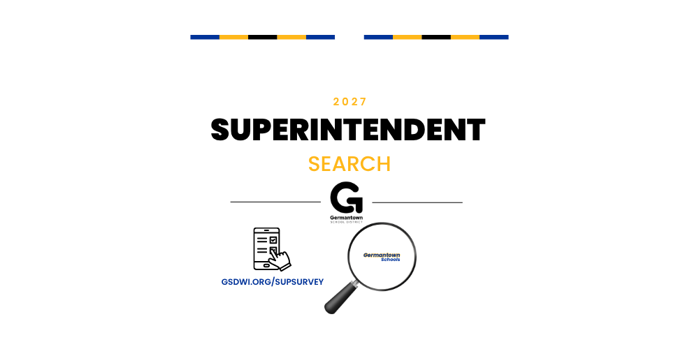 Germantown School District 2027 Superintendent Search survey announcement graphic with website link gsdwi.org/supsurvey.