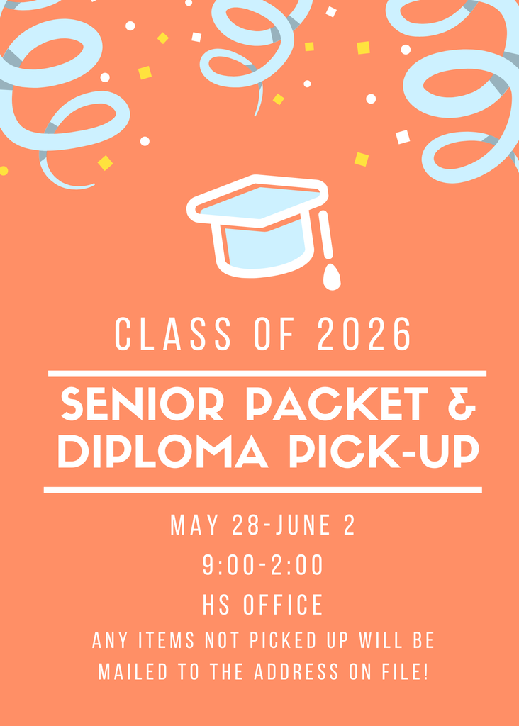SENIOR PACKET PICK UP THE NEXT WEEK - WILL BE MAILED IF NOT PICKED UP
