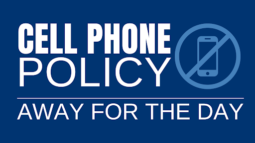 Blue with white text: "Cell Phone Policy - Away for the Day"