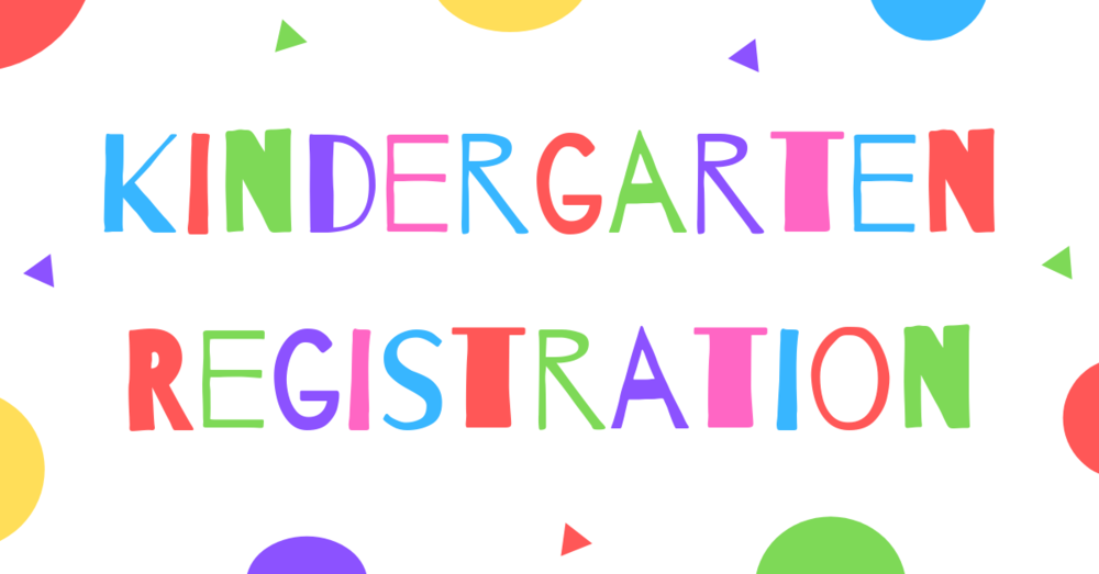 "Kindergarten Registration" in multicolor block letters with coloful shapes