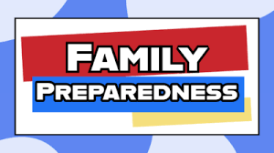 colorful graphic that says "Family Preparedness"