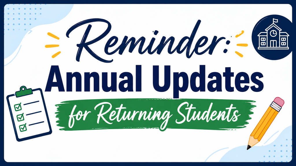 A sign with a clipboard, pencil, and schoolhouse that says "Reminder: Annual Updates for Returning Students"
