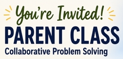 A sign that says "You're Invited! Parent Class. Collaborative Problem Solving"