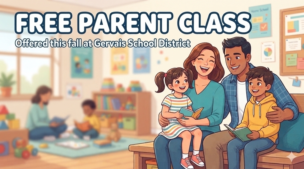 A grahic showing a family of four smiling and laughing in a classroom setting with text "Free Parent Class Offered this fall at Gervais School District"