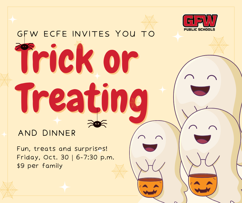 trick or treating and dinner friday, oc. 30 from 6-7:30 p.m. $9 per family