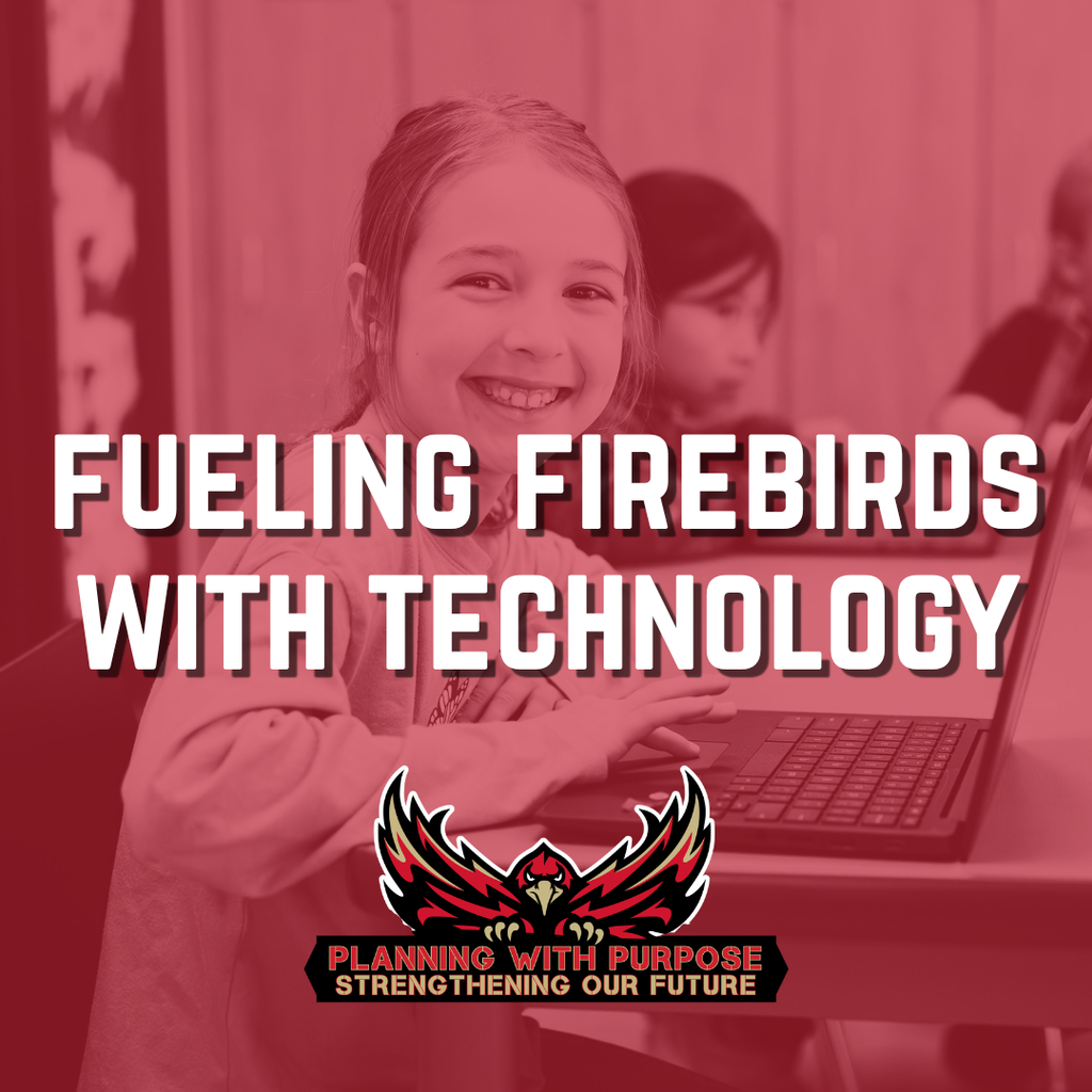 Fueling Firebirds with Technology