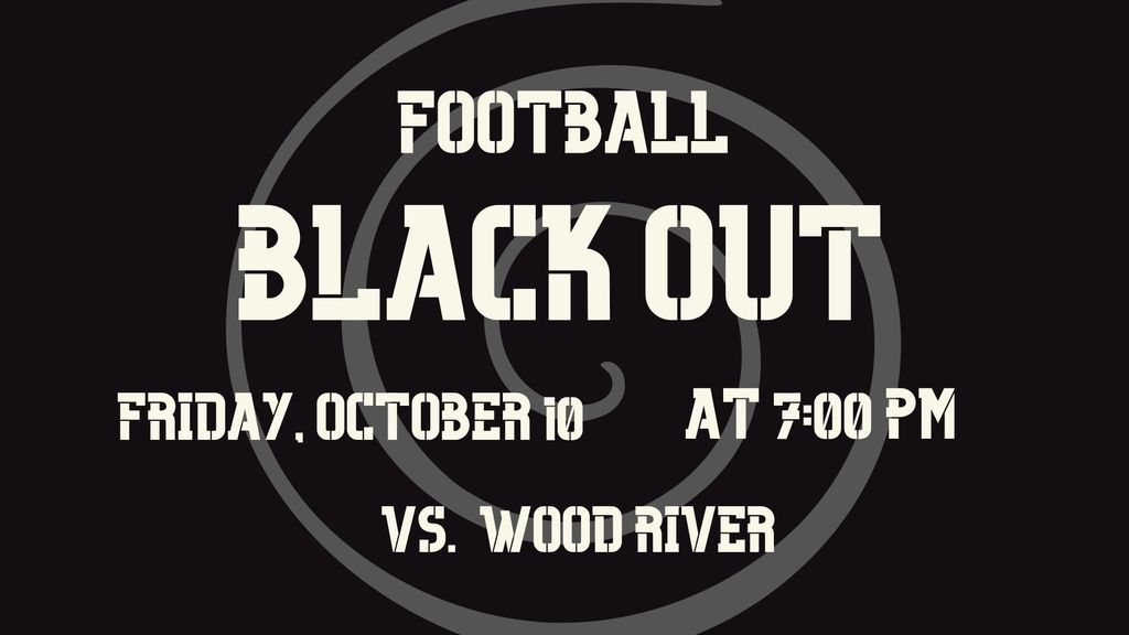 Black out Friday October 10th Football game.