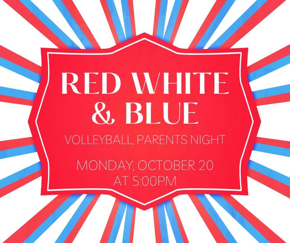 October 20th Volleyball theme Red White and Blue