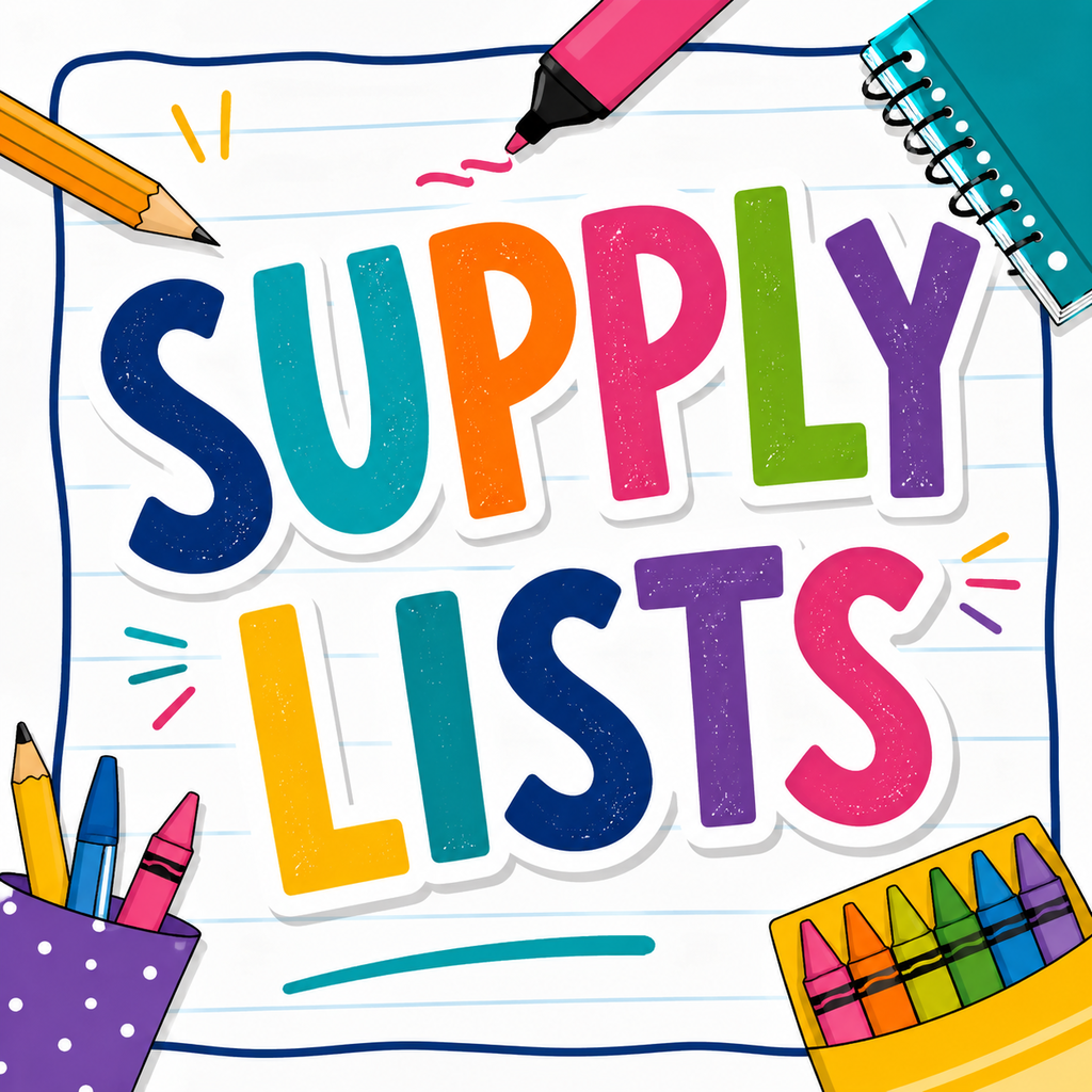 Bright, colorful graphic with the words **“SUPPLY LISTS”** in large, playful multicolored letters, surrounded by school supplies including pencils, crayons, a notebook, and a highlighter on a lined-paper background.