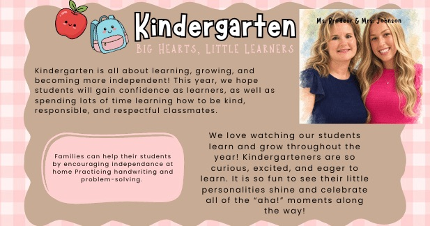 photo describing the kindergarten team. big hearts little learners. We strive to help building confidence and independence in our young learners. Ms. Brodeur and Mrs. Johnson 