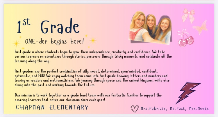 photo describing the first grade team at Chapman. Mrs fabrizio, Ms fast and Mrs Meeks. explains their teams strives to help their students grow and become independent strong learners in first grade  