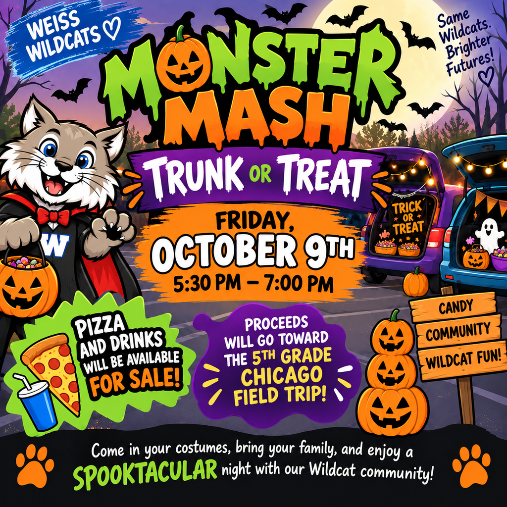 Monster Mash Trunk or Treat flyer for Weiss Wildcats. The event is Friday, October 9th, from 5:30–7:00 PM. Families are invited to come in costume and enjoy a community night with trunk-or-treat activities. Pizza and drinks will be available for sale, with proceeds supporting the 5th grade Chicago field trip. The flyer features a Halloween-themed wildcat mascot, pumpkins, bats, decorated vehicles, and colorful purple, green, orange, and black graphics.