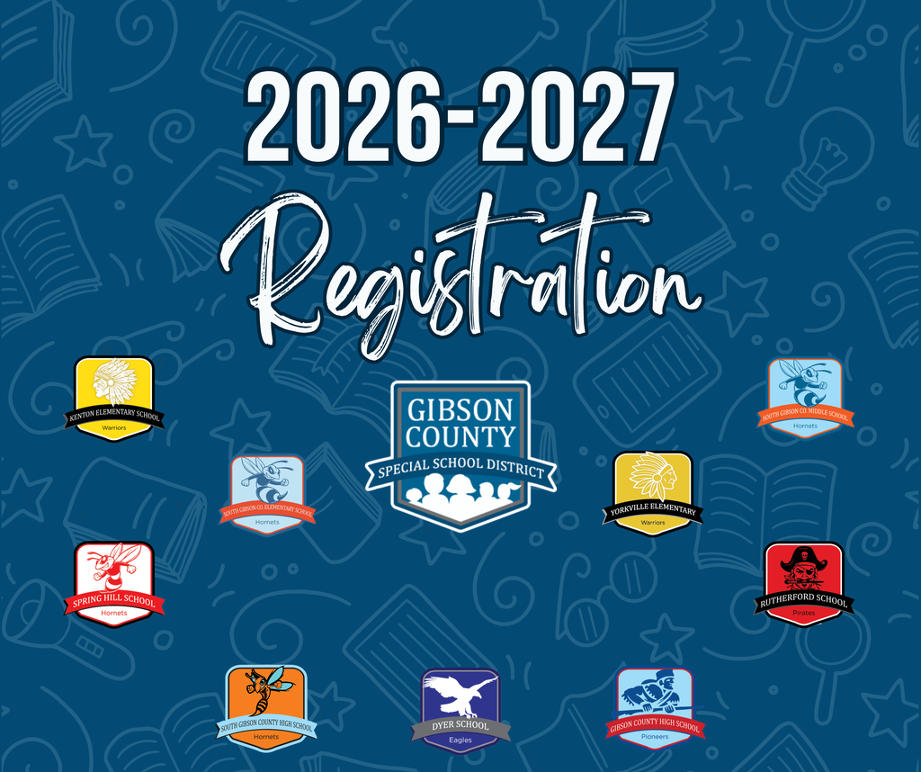 Graphic with a blue background featuring school-themed icons (books, pencils, stars). Large text at the top reads “2026–2027 Registration.” In the center is the Gibson County Special School District logo. Surrounding the logo are school badges for Kenton Elementary (Warriors), South Gibson County Middle School (Hornets), South Gibson County Elementary School (Hornets), Yorkville Elementary (Warriors), Rutherford School (Pirates), Spring Hill School (Hornets), South Gibson County High School (Hornets), Dyer School (Eagles), and Gibson County High School (Pioneers).