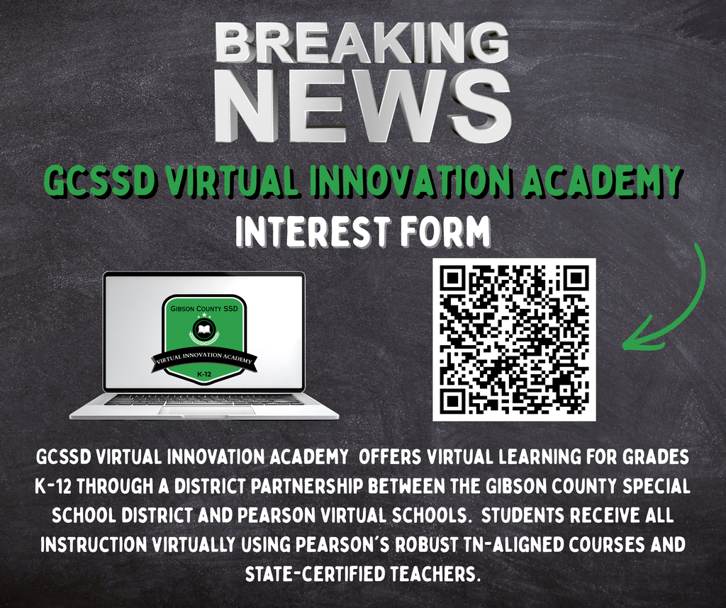**Alt Text:**  Graphic promoting the GCSSD Virtual Innovation Academy Interest Form. The design features a chalkboard-style background with the title “GCSSD Virtual Innovation Academy” at the top and “Interest Form” centered below. On the left, a laptop displays the Virtual Innovation Academy logo. On the right, a large QR code is shown with a green arrow pointing toward it, indicating where to scan.  At the bottom, text explains that the academy offers virtual learning for grades K–12 through a partnership between the Gibson County Special School District and Pearson Virtual Schools, with instruction delivered online using Tennessee-aligned courses and state-certified teachers.