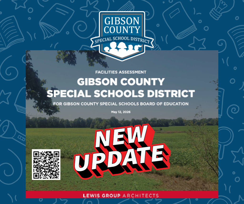 Graphic from Gibson County Special School District announcing a facilities assessment update. The image shows a rural field background with the title “Gibson County Special Schools District Facilities Assessment” dated May 12, 2026. A large “NEW UPDATE” graphic is overlaid across the center. A QR code appears on the left side, and “Lewis Group Architects” is listed at the bottom.