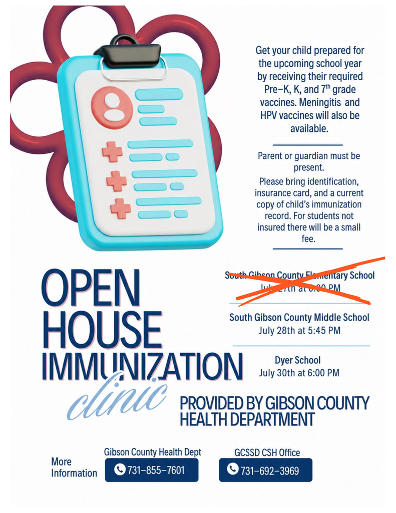 Graphic promoting an Open House Immunization Clinic with a clipboard and medical icons. Text explains required vaccines for Pre-K, Kindergarten, and 7th grade, including meningitis and HPV. Parents must be present and bring identification, insurance card, and immunization records. Event dates and times are listed for South Gibson County Middle School on July 28 at 5:45 PM, and Dyer School on July 30 at 6:00 PM. Contact numbers for the Gibson County Health Department and GCSSD CSH Office are included.