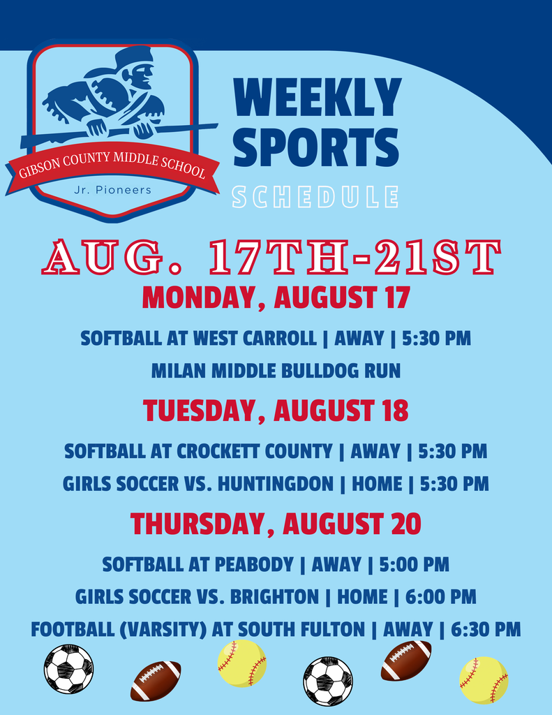 Graphic titled "Weekly Sports Schedule" for Gibson County Middle School Jr. Pioneers covering August 17–21. The schedule lists softball at West Carroll on Monday at 5:30 p.m.; the Milan Middle Bulldog Run on Monday; softball at Crockett County and girls soccer vs. Huntingdon at home on Tuesday at 5:30 p.m.; softball at Peabody on Thursday at 5:00 p.m.; girls soccer vs. Brighton at home on Thursday at 6:00 p.m.; and varsity football at South Fulton on Thursday at 6:30 p.m. Decorative soccer balls, footballs, and softballs line the bottom of the graphic, which features the school's blue and red branding.