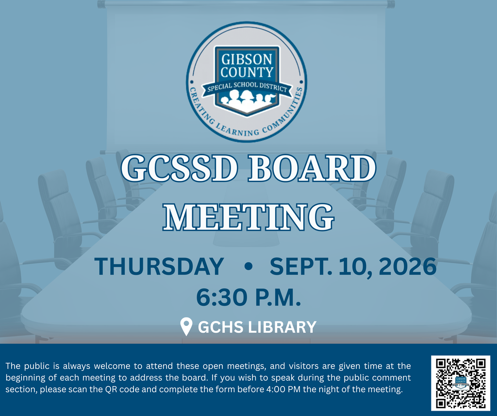 **Alt text:** Graphic announcing a Gibson County Special School District Board Meeting. The GCSSD logo appears at the top over a conference room background. Large text reads "GCSSD Board Meeting." Meeting details include Thursday, September 10, 2026, at 6:30 p.m. in the Gibson County High School (GCHS) Library. A note at the bottom states that the public is welcome to attend open meetings and may address the board during the public comment section. Those wishing to speak must scan the QR code and complete the form before 4:00 p.m. on the day of the meeting. A QR code is displayed in the bottom right corner.