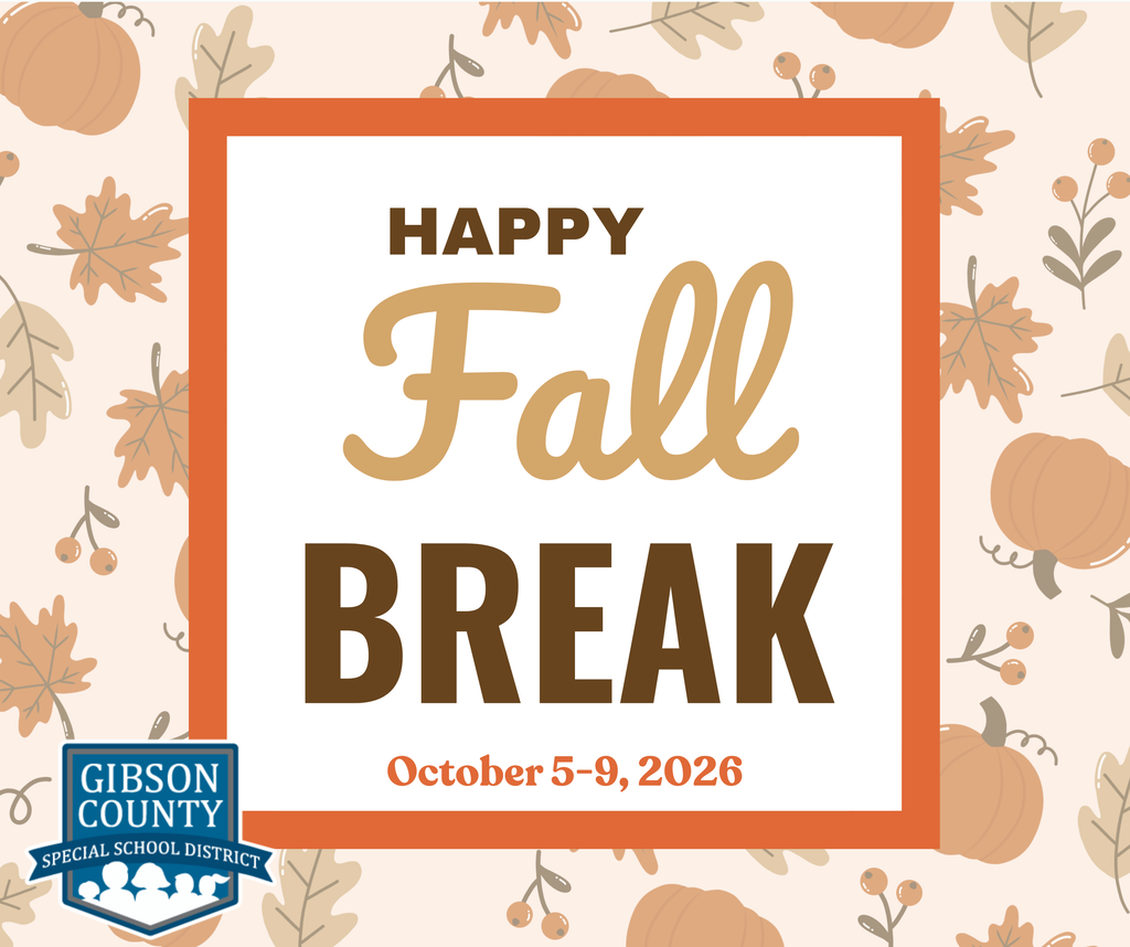 A fall-themed graphic with a light cream background featuring pumpkins, autumn leaves, and berry sprigs. In the center, a white square with an orange border displays the text "Happy Fall Break" in large brown and gold lettering. Below, the dates "October 5–9, 2026" appear in orange. The Gibson County Special School District logo is positioned in the bottom left corner.