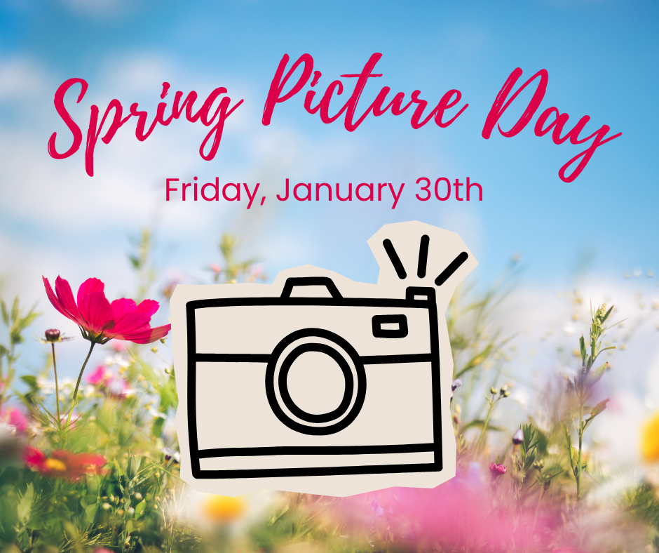 Spring Picture Day Fri Jan 30
