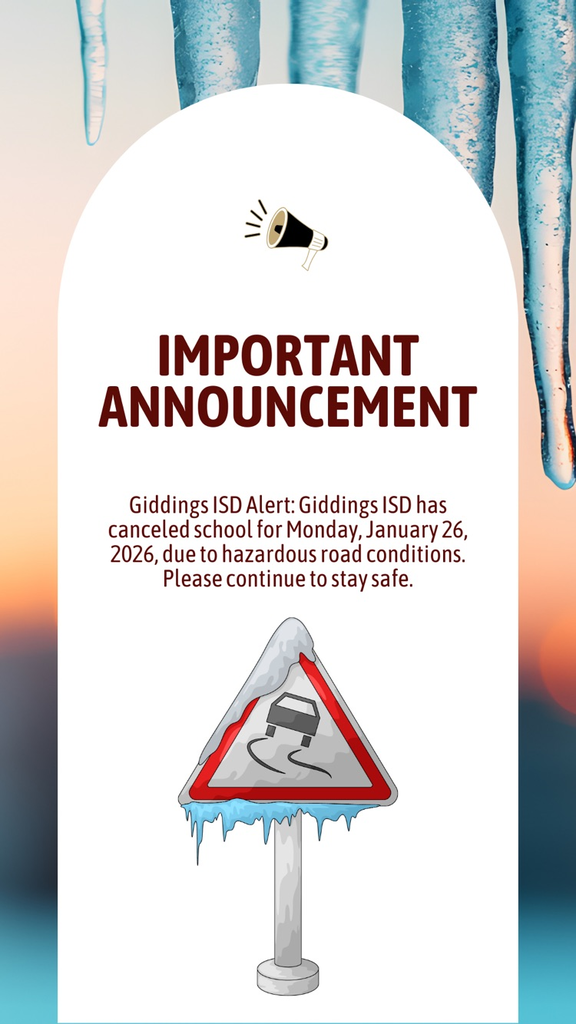 Giddings ISD Alert: Giddings ISD has canceled school for Monday, January 26, 2026, due to hazardous road conditions. Please continue to stay safe.