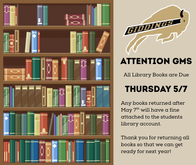 Any books returned after May 7th will have a fine attached to the students library account.   Thank you for returning all books so that we can get ready for next year!