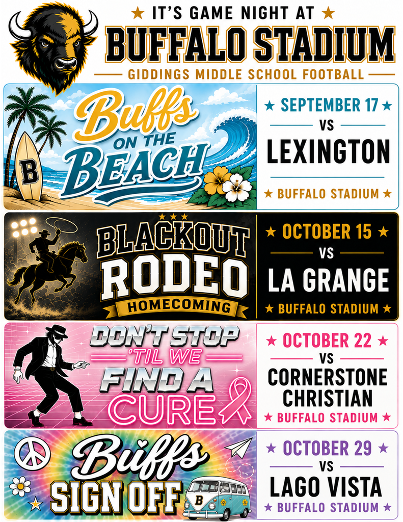 September 17 vs. Lexington Buffs on the Beach: We’re starting the season at the beach! Hawaiian shirts, tropical prints, leis, sunglasses, and other beach-inspired outfits, all within dress code.  October 15 vs. La Grange (Homecoming) Blackout Rodeo: Homecoming goes western this year. Everyone wears black and can add boots, cowboy hats, denim, western shirts, and other rodeo-inspired touches.  October 22 vs. Cornerstone Christian (Pink Out) Don’t Stop ’Til We Find a Cure: Pink Out gets an 80s/Michael Jackson twist this year! Pink, black, neon, and 80s-inspired outfits and accessories for Breast Cancer Awareness Month.  October 29 vs. Lago Vista Buffs Sign Off: Peace, love, and Buffalo pride to close out the season. Tie-dye, peace signs, florals, bell bottoms, and other 60s/70s-inspired looks.